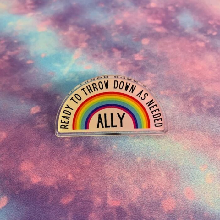 Ally Ready to Throw Down LGBTQ Rainbow Acrylic Lapel Pin 3