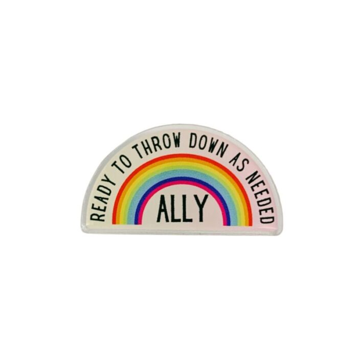 Ally Ready to Throw Down LGBTQ Rainbow Acrylic Lapel Pin 8b1eb7f0 5b23 4e47 b4f1 2fcc526b06c0