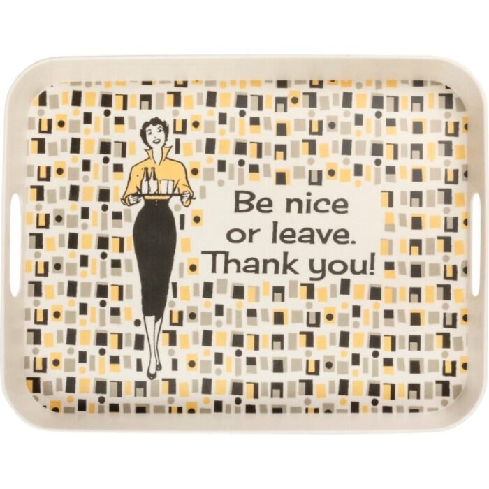 Be Nice Or Leave Tray Retro Inspired Decorative Serving Tray 2