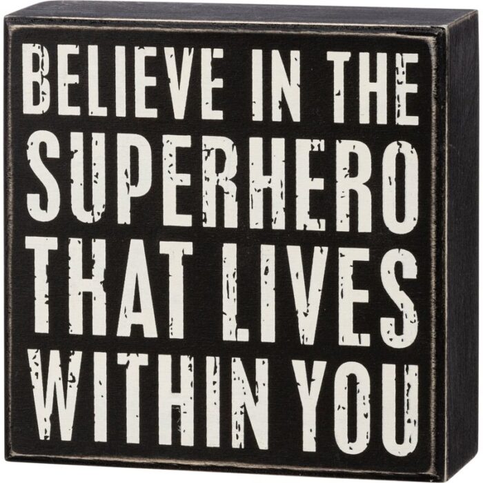 Believe In The Superhero That Lives Within You Box Sign Wood Rustic Farmhouse Decor 2 e05ce575 9522 406e a25d 58090bf88df5