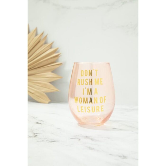 Dont Rush Me Im a Woman Of Leisure Stemless Wine Glass in Rose and Gold 20 0z Set of 4 5