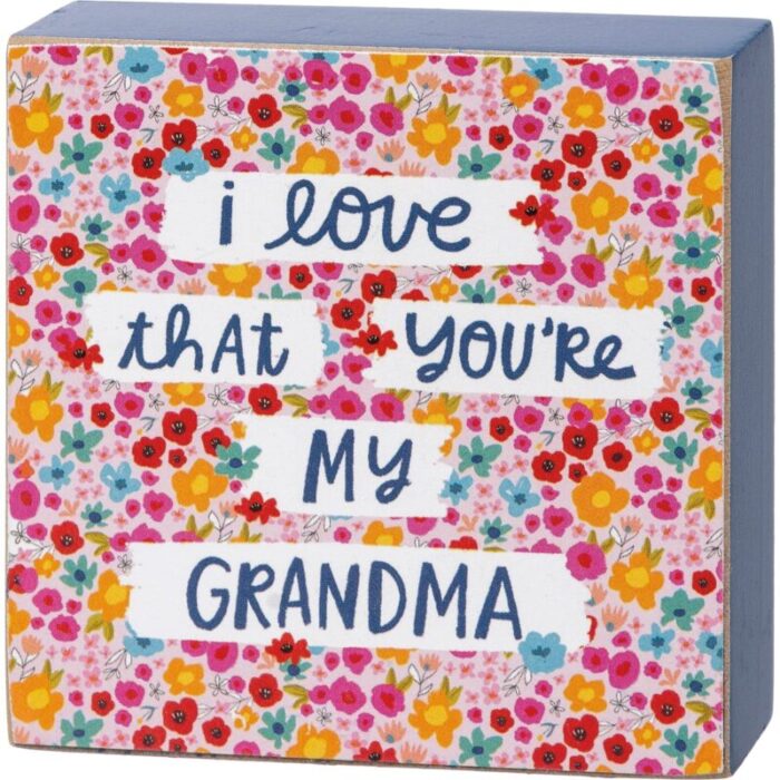 I Love That Youre My Grandma Mini Floral Wooden Block Sign 3 Square 2