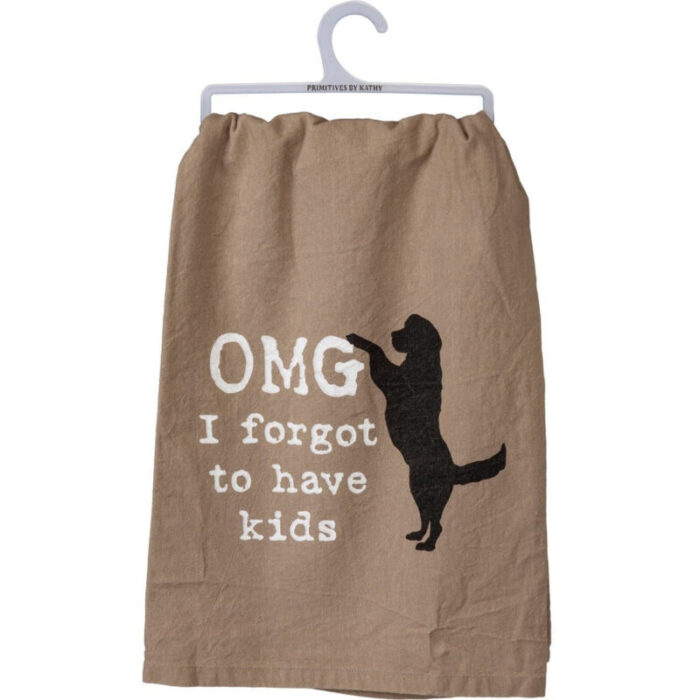 OMG I Forgot To Have Kids Cotton Dish Towel Dog Lover Funny Novelty Cloth Tea Towel 2