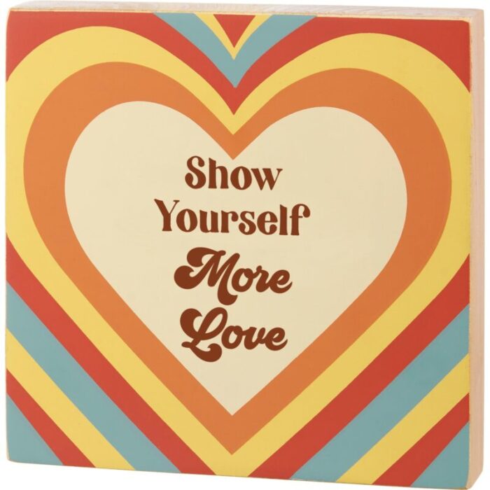 Show Yourself More Love Block Sign Retro Hearts 6 x 6